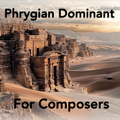 Phrygian Dominant For Composers Music Theory Course